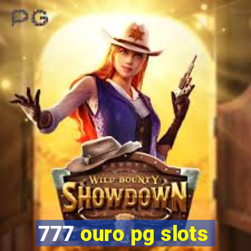 777 ouro pg slots